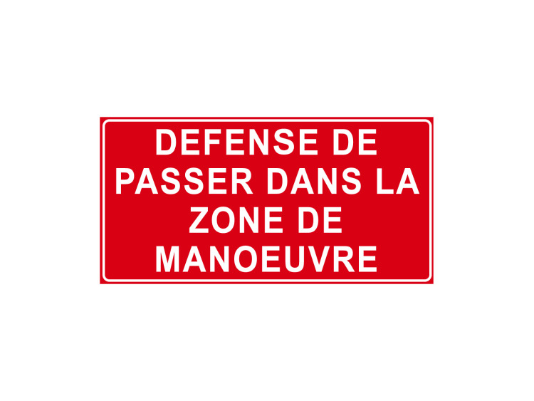 Interdiction - P901 - Défense de passer dans la zone de manœuvre - Signalétique Norme ISO 7010