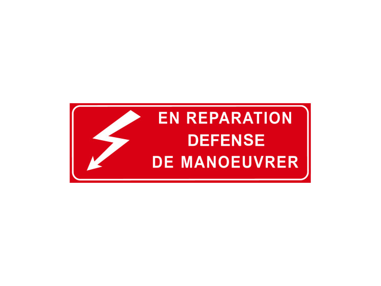 Panneau d'Interdiction - Signalétique P307 - En réparation défense de manœuvrer