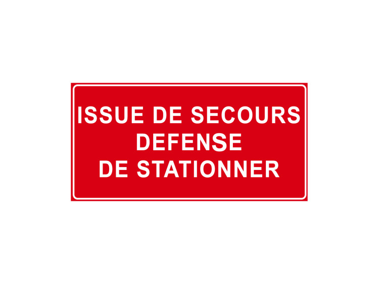 Panneau d'Interdiction - Signalétique P902 - Issue de secours défense de stationner