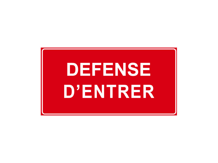 Panneau d'Interdiction - Signalétique P903 - Défense d'entrer