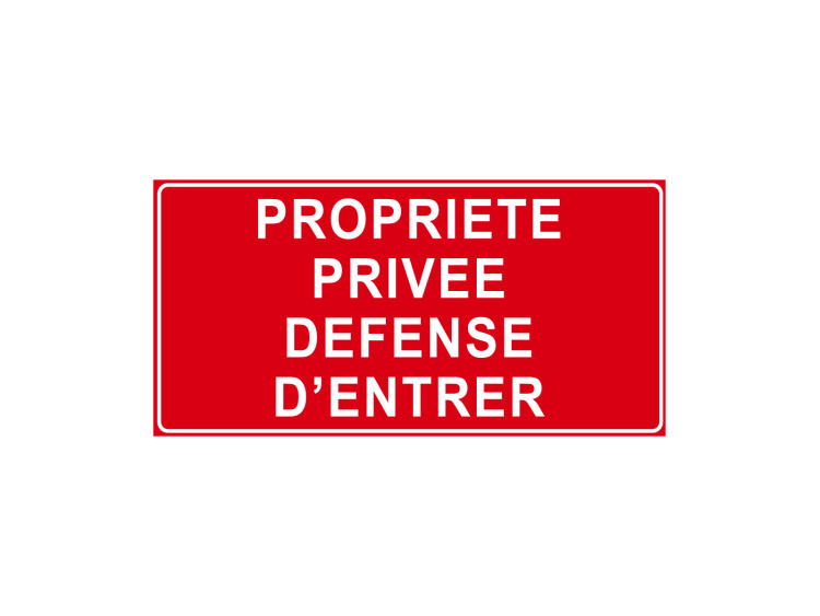 Panneau d'Interdiction - Signalétique P906 - Propriété privée défense d'entrer