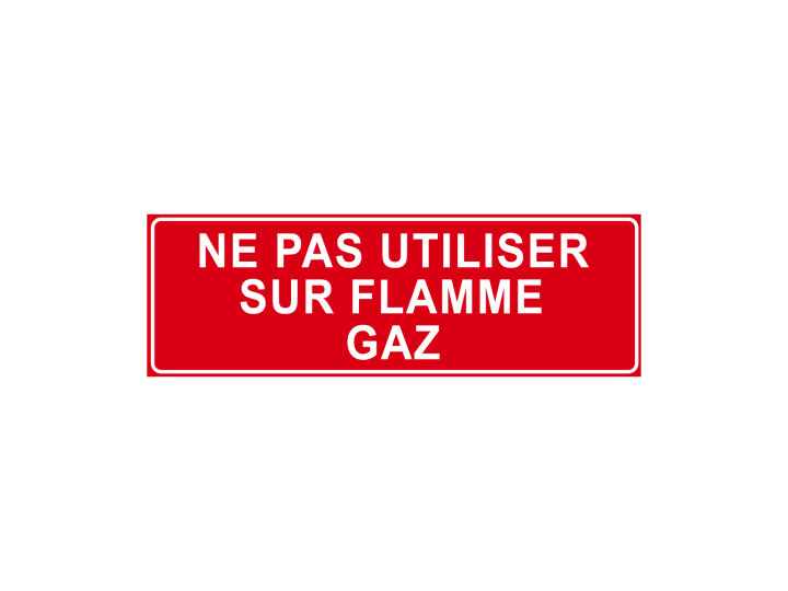 Panneau Incendie  Signalétique F115  Ne pas utiliser sur flamme Gaz