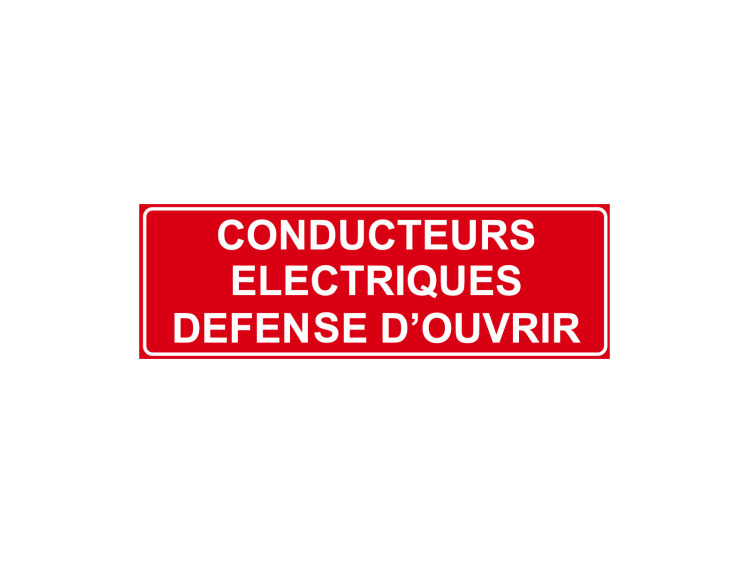Panneau Incendie - Signalétique F156 - Conducteurs électriques défense d'ouvrir