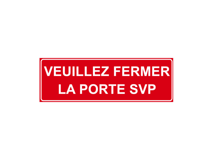 Panneau Incendie - Veuillez fermer la porte svp | GRAVURE CONCEPT